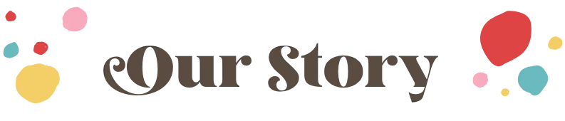 Our story